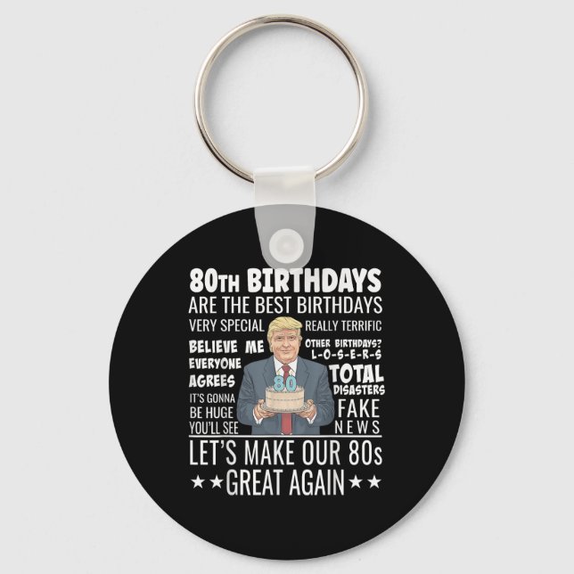 Porte-clés 80e anniversaire Design - Drôle Citation de Trump  (Recto)