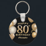 Porte-clés 80e fête d'anniversaire Ballons noirs et or<br><div class="desc">80e fête d'anniversaire Black and Gold Balloons et Porte - clé Confetti. Pour plus de personnalisation,  cliquez sur le bouton "Customiser" et utilisez notre outil de conception pour modifier ce modèle.</div>