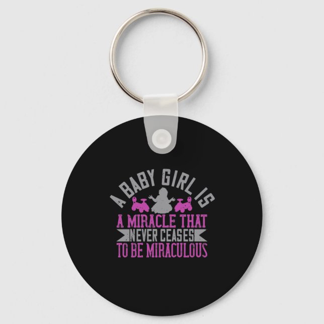 Porte-clés A Baby Girl Is A Miracle (Recto)