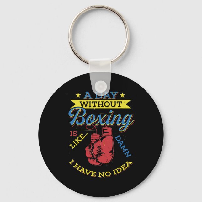 Porte-clés A Day Without Boxing Venin Funny Boxer Kickboxing (Recto)