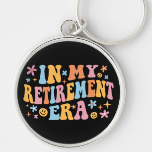 Porte-clés À l'ère de ma retraite, je