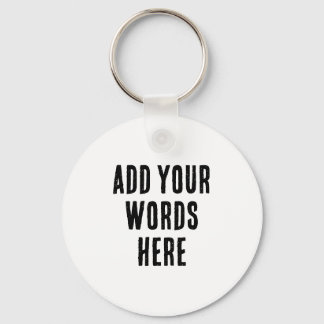 Porte-clés Add Your Words Here Custom Customized Personalized