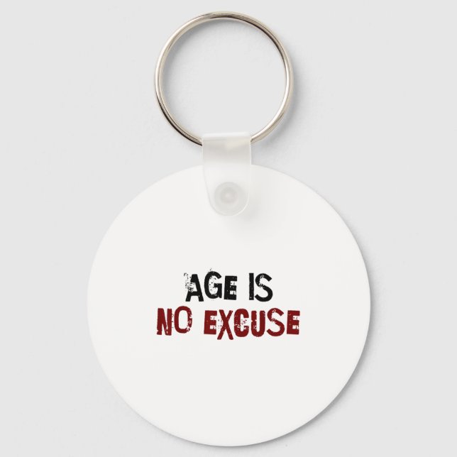 Porte-clés Age Is No Excuse Old Age Motivation Fitness  (Recto)