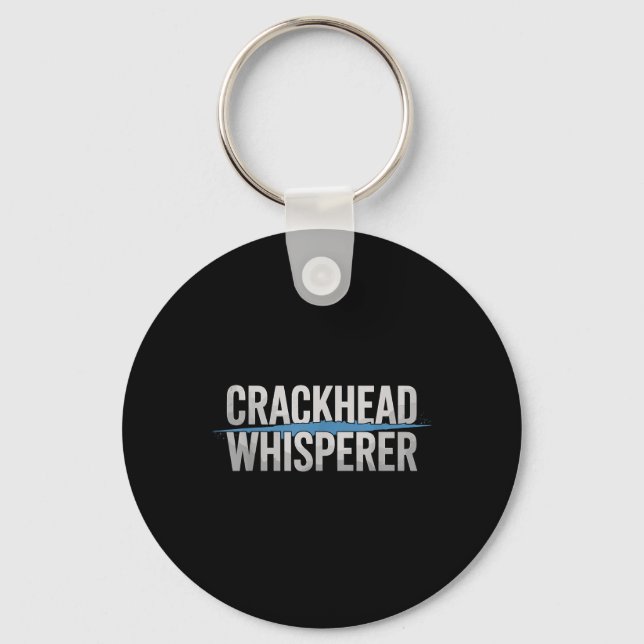 Porte-clés Agent de police de Crackhead Whisperer (Recto)