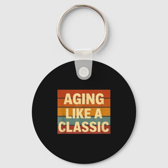 Porte-clés Aging Like Clic Funny Retro Sarcastic Birthday  (Recto)