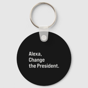 Porte-clés Alexa, Changer Le Président Anti Trump Drôle