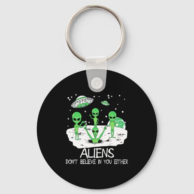 Porte-clés Alien Dont Believe In You Either Funny Alien Long  (Recto)