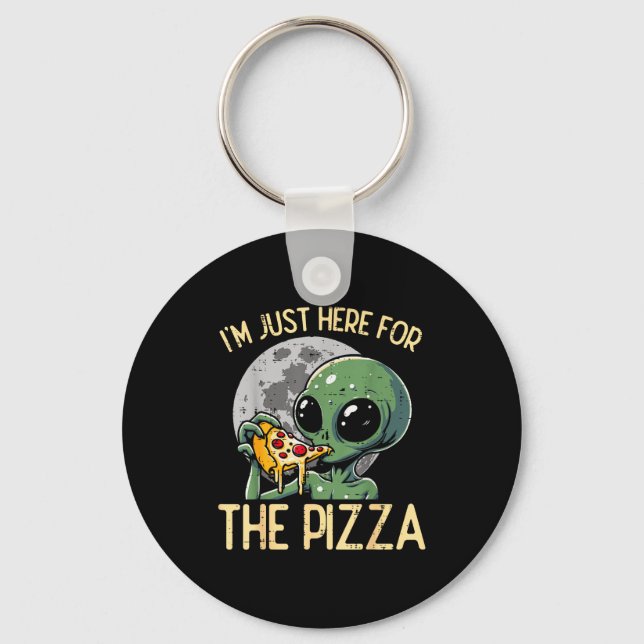 Porte-clés Alien Im Just Here For Zza Funny Food Snack Women  (Recto)