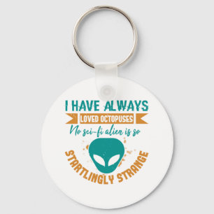 Porte-clés Aliens OVNI J'Ai Toujours Aimé Aucun Alien N'Est T