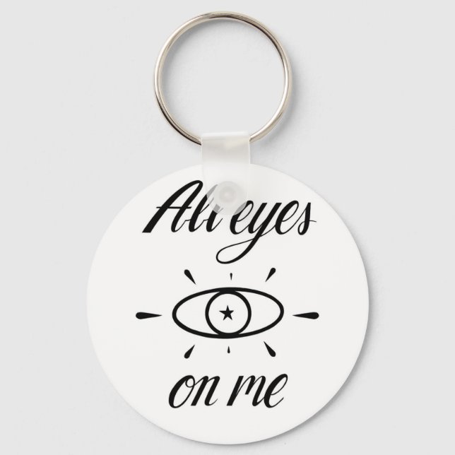 Porte-clés All eyes on me -  (Recto)