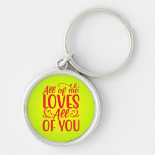 Porte-clés All of Me Loves All of You-67519
