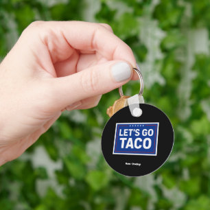 Porte-clés Allez Taco Drôle Design audacieux rétro politique