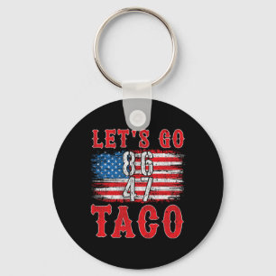 Porte-clés Allons Taco Chemise Drôle Trump toujours poulets o