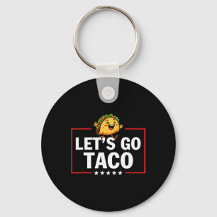 Porte-clés Allons Taco Drôle Trump Toujours Déclare forfait _
