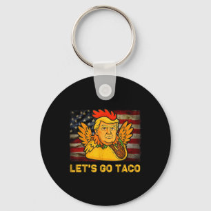 Porte-clés Allons Taco Drôle Trump Toujours Se Défile 11 