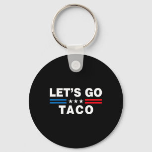 Porte-clés Allons-y Taco Drôle Taco Trump T.a.c.o Drôle Polit