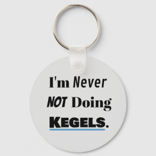 Porte-clés Always Doing Kegels