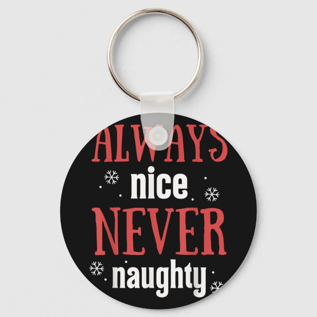 Porte-clés Always Nice Never Naughty Funny Merry Christmas  (Recto)