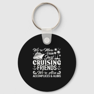 Porte-clés Amis de croisière, nous sommes complices et alibis