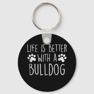 Porte-clés Amoureux des chiens Life is Better With A Bulldog