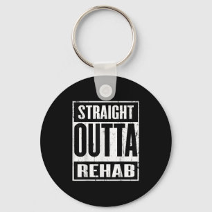 Porte-clés Amusante Idée Cadeau Direct Outta Rehab