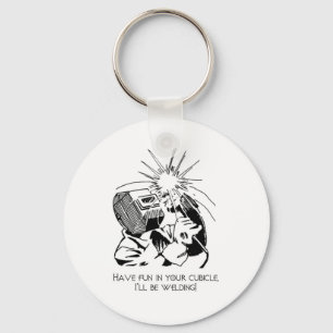 Porte-clés Amusez-vous dans votre cabine, je soudrai !