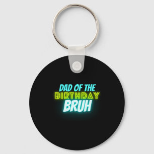 Porte-clés Anniversaire de Bruh Parent Drôle Néon Lumière Ble
