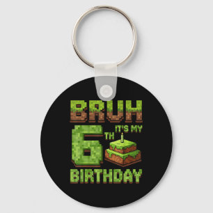 Porte-clés Anniversaire drôle Boy Bruh Son 6ème Anniversaire