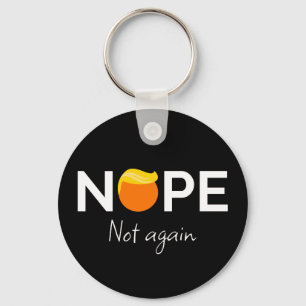 Porte-clés Anti-Trump - Non, pas encore moi