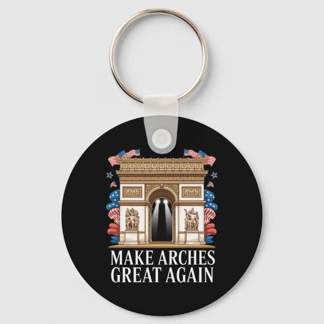 Porte-clés Arc De Trump Faire Les Arches Grandes Encore  (Recto)