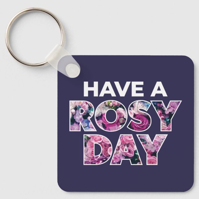 Porte-clés Art Graphique "Ayez Une Journée Rosy" (Recto)