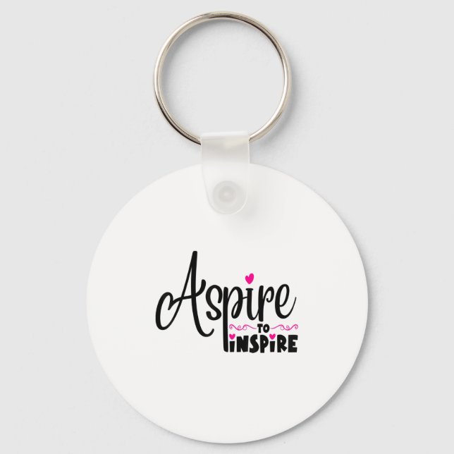 Porte-clés Asre To Insre Sitive Motivational Gift Tee  (Recto)