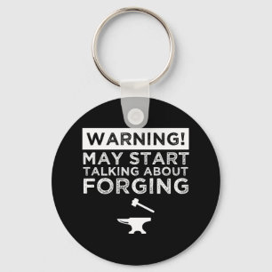 Porte-clés Attention! Peut Commencer À Parler De La Forge