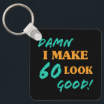 Porte-clés Attitude sarcastique 60e anniversaire<br><div class="desc">Une idée de cadeau d'anniversaire sexy pour les femmes qui savent qu'elles ont l'air bien et célèbrent leur âge !</div>