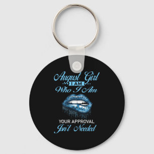 Porte-clés August Girl I'm Who Your Approval is not need