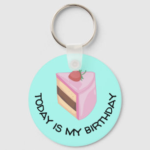 Porte-clés Aujourd'Hui, C'Est Ma Tranchée De Gâteaux D'Anni