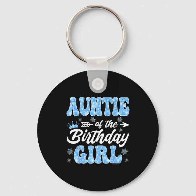 Porte-clés Auntie Of The Birthday Girl Snowflakes Winter Chri (Recto)