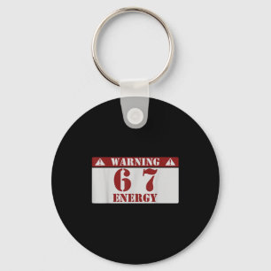 Porte-clés Avertissement 6 7 Énergie Amusement 67 Numéro 6-7