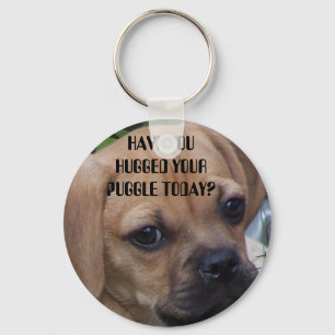 PORTE-CLÉS AVEZ-VOUS HUGGÉ VOTRE PUGGLE AUJOURD'HUI ?