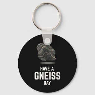 Porte-clés Avoir Un Gneiss Day Géologue Earth Granite Tee