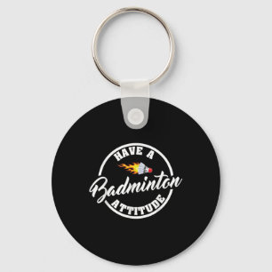 Porte-clés Avoir Une Attitude Badminton Drôle Badminton