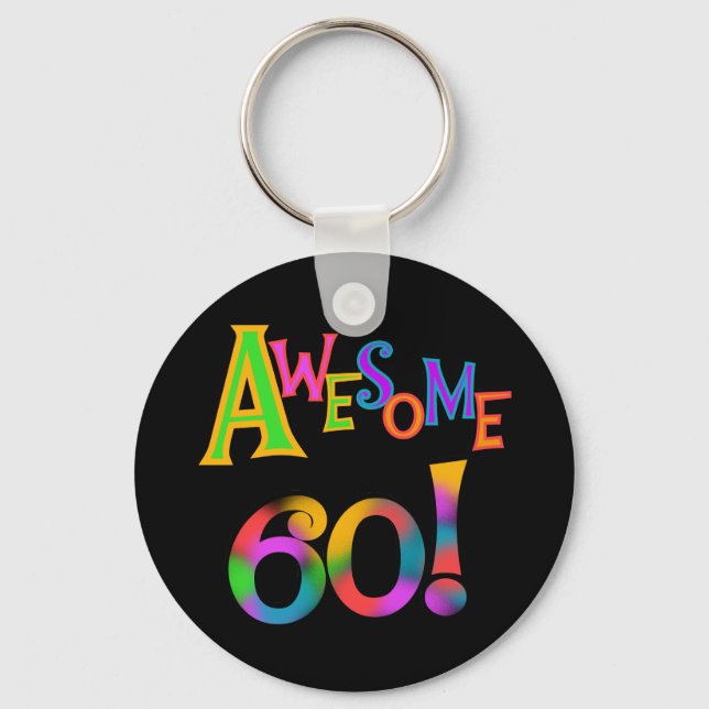 Porte-clés Awesome 60 Birthday T-shirts and Gifts (Recto)