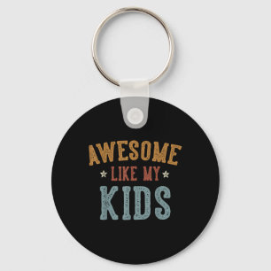 Porte-clés Awesome Comme Mes Enfants Drôle Fête des pères Pap