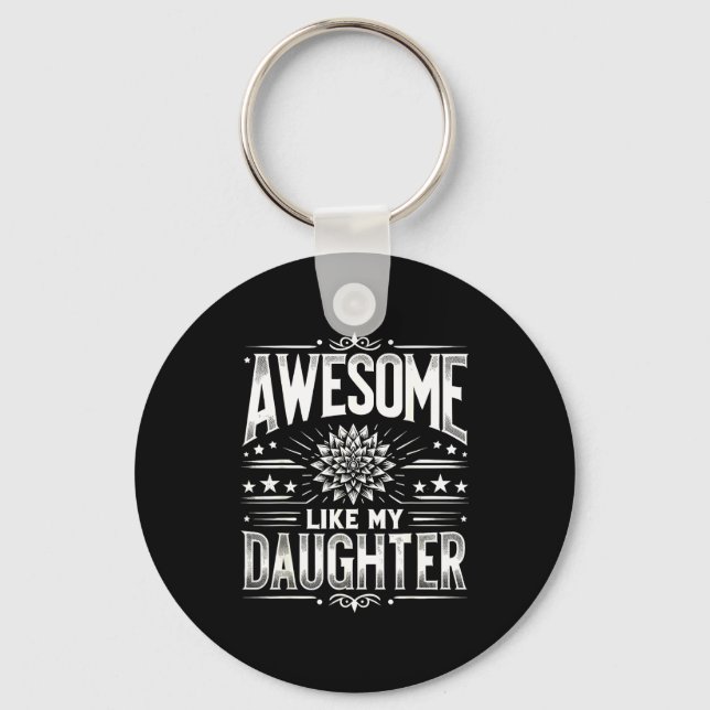 Porte-clés Awesome Like My Daughter For Dad Men Funny Fathers (Recto)