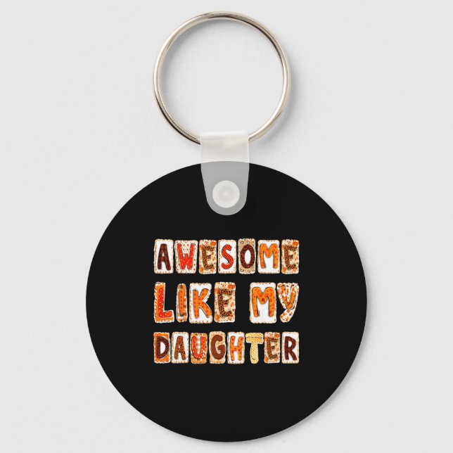 Porte-clés Awesome Like My Daughter For Men Dad Funny Fathers (Recto)