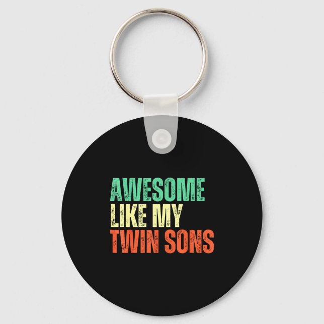 Porte-clés Awesome Like My Twin Sons Funny Mom Dad Parent Nov (Recto)