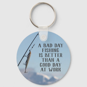 Porte-clés Bad Day Fishing Better Than Good Day Work Keychain
