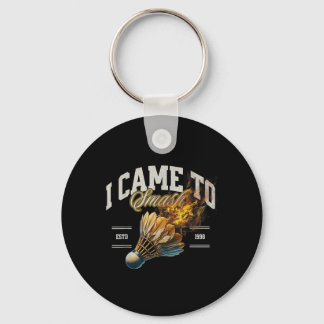 Porte-clés Badminton Je Suis Venu À Smash Shuttle Fireball
