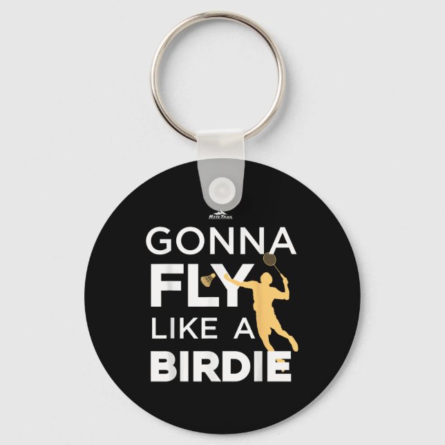 Porte-clés Badminton - Je vais voler comme un oiseau (Recto)