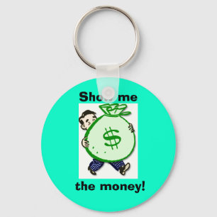 Porte-clés bag_of_money, Montre-moi, l'argent !